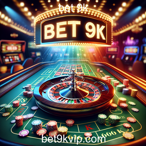 Descubra a Emoção da Roleta no Bet 9k
